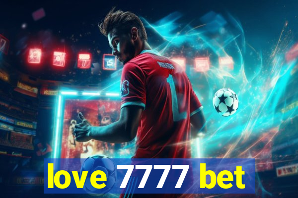 love 7777 bet